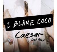 I Blame Coco - Caesar