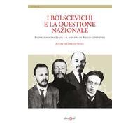 I bolscevichi e la questione nazionale. La polemica tra Lenin e il «gruppo di Baugy» (1915-1916)