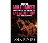I Booked a Male Dancer by Mistake for Our Anniversary and we Kept Him After the Performance: A First-Time MMF Bi-Awakening Story