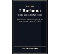 I Borbone e il Regno delle Due Sicilie