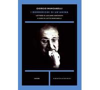 I borborigmi di un'anima. Lettere a Luciano Anceschi