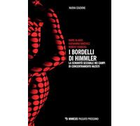 I bordelli di Himmler. La schiavitù sessuale nei campi di concentramento n...