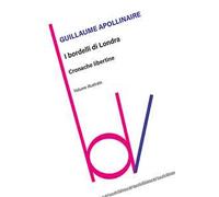 I bordelli di Londra. Cronache libertine. Ediz. illustrata