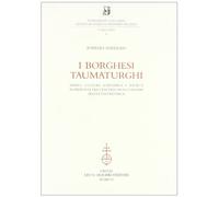 I borghesi taumaturghi. Medici, cultura scientifica e società in Piemonte fra crisi dell'antico regime ed età napoleonica