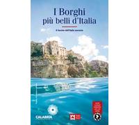 I borghi più belli d'Italia. Il fascino dell'Italia nascosta 2022-2023