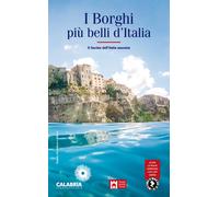 I borghi più belli d'Italia. Il fascino dell'Italia nascosta 2022-2023 - B...