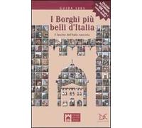 I borghi più belli d'Italia. Il fascino dell'Italia nascosta. Guida 2005