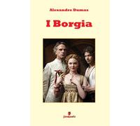 I Borgia - Dumas Alexandre