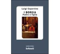 I Borgia. Padre e figlia