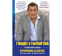 I BOUGHT A FOOTBALL CLUB: A Chairman's Diary