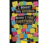 I Bought This Notepad Because I Forget Everything!