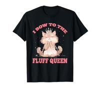 I BOW TO THE FLUFF QUEEN Maglietta