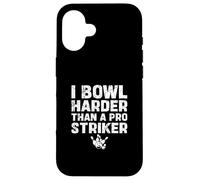 I Bowl Harder Than A Pro Striker Divertente Bowling Sport Bowlers Custodia per iPhone 16
