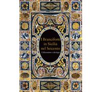 I Branciforti in Sicilia nel Seicento. Collezionismo e ideologia - Abbate ...