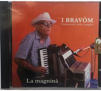 I BRAVOM CANTASTORIE DELLE LANGHE - LA MAGNINÀ