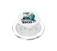 I Break For Rocks Rockhounding Cercatore Minerali PopSockets PopGrip per MagSafe