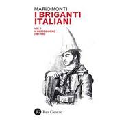 I briganti italiani. Vol. 2: Il Mezzogiorno (1861-1864)