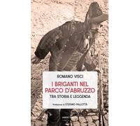 I briganti nel Parco d’Abruzzo tra storia e leggenda