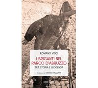 I briganti nel Parco d’Abruzzo tra storia e leggenda
