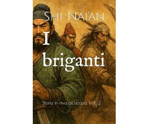 I briganti: Storia in riva all'acqua, Vol. 2
