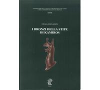 I Bronzi della Stipe di Kamiros - [Scuola Archeologica Italiana di Atene]