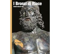 I Bronzi di Riace. Ediz. a colori