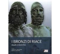 9788872219867 I bronzi di Riace. Studi e ricerche - Daniele Castrizio,Carmelo Ma