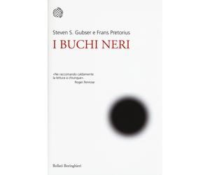 I buchi neri - Gubser Steven S., Pretorius Frans
