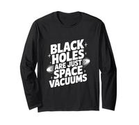 I Buchi Neri Sono Solo Spazio Vuoto Umorismo scientifico Maglia a Manica