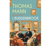 I Buddenbrook. Ediz. integrale