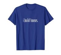 I Build Houses- Funny Builder Maglietta, Uomo, Blu Reale, S