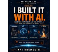 I Built It With AI: Build Your First Website and Web App with AI