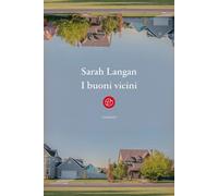 I buoni vicini [Paperback] [May 13, 2021] Langan, Sarah and Taiuti, Leonardo