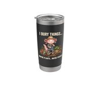 I Bury Things Forse Piante Forse Persone Axolotl divertente Bicchiere termico in acciaio inox doppia parete