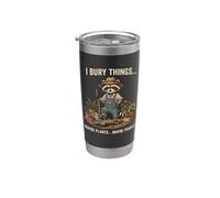 I Bury Things... Forse Piante... Forse Persone procione divertente Bicchiere termico in acciaio inox doppia parete