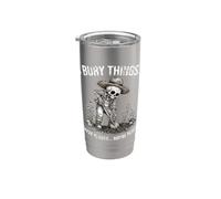 I Bury Things Forse Piante Forse Persone Scheletro Giardiniere Bicchiere termico in acciaio inox doppia parete
