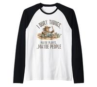 I Bury Things Maybe Plants Maybe People Funny Bigfoot Maglia con Maniche Raglan