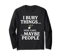 I Bury Things Maybe Plants Maybe People Funny Frog Maglia a Manica