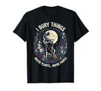 I Bury Things Maybe Plants Maybe People Funny Skeleton Men Maglietta