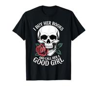 I Buy Her Books And Call Her a Good Girl Book Lovers Maglietta
