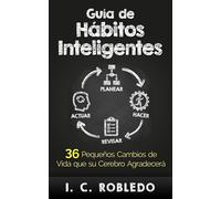 I C Robledo M C Londoño Guía de Hábitos Inteligentes (Copertina rigida)