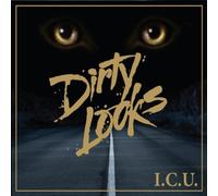 I.C.U. by Dirty Looks (2010-10-01)