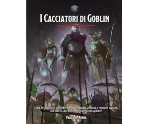 I Cacciatori di Goblin 5e: Campagna di gioco di ruolo