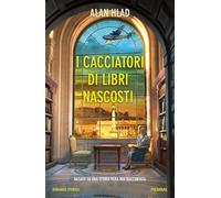 I CACCIATORI DI LIBRI NASCOSTI - HLAD ALAN - Piemme