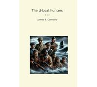 I cacciatori di U-boat (Libri classici)