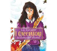 I cacciatori. Lo scettro dell’alleanza