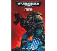I caduti. Warhammer 40.000. Vol. 3