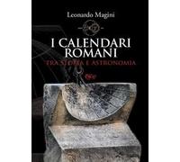 I calendari romani tra storia e astronomia