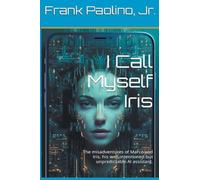 I Call Myself Iris: 1 - NUOVO