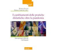 I cambiamenti della pratiche didattiche oltre la pandemia. Antropologia e pedagogia